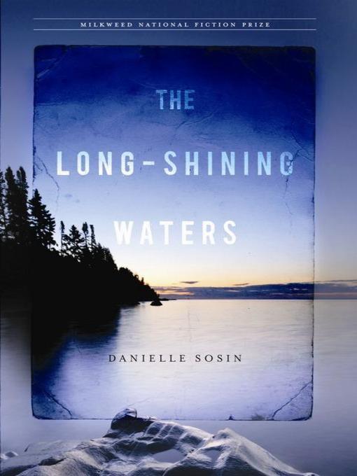 Title details for The Long-Shining Waters by Danielle Sosin - Available